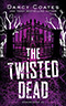 The Twisted Dead